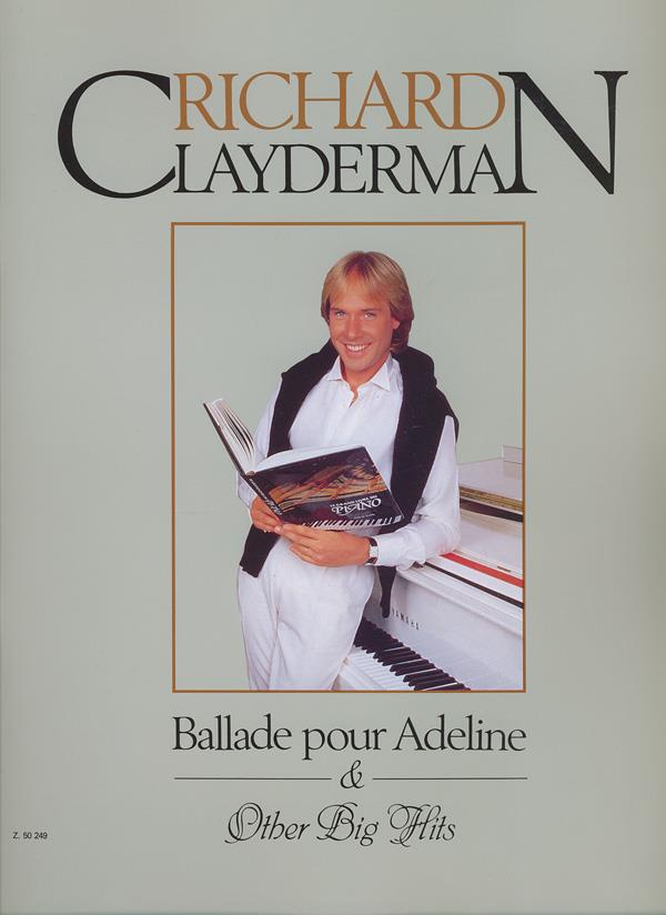 Clayderman: Ballade pour Adeline & Other Big Hits