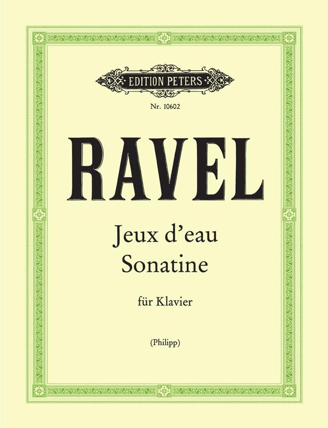 Maurice Ravel: Jeax D’Eau & Sonatine