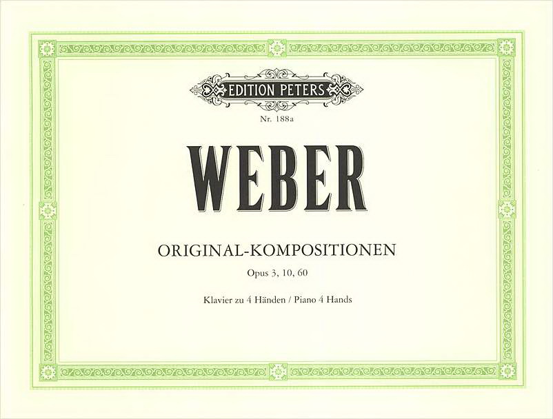 Carl Maria von Weber: Originalkompositionen Opus3 10 60