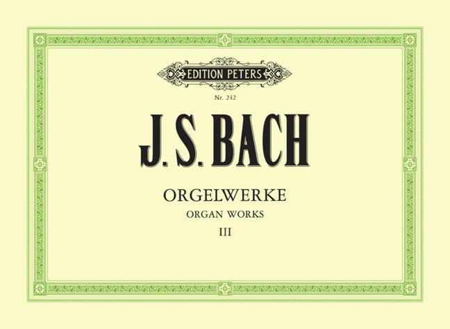Bach: Orgelwerke III – Organworks 3 (Peters)