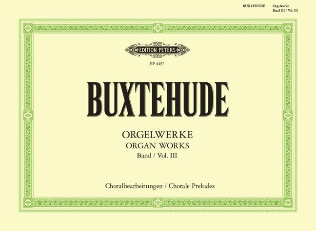 Buxtehude: Orgelwerke – Band 3 -Choralbearbeitungen
