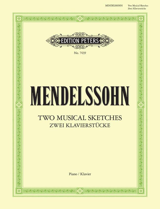 Felix Mendelssohn: 2 Musical Sketches