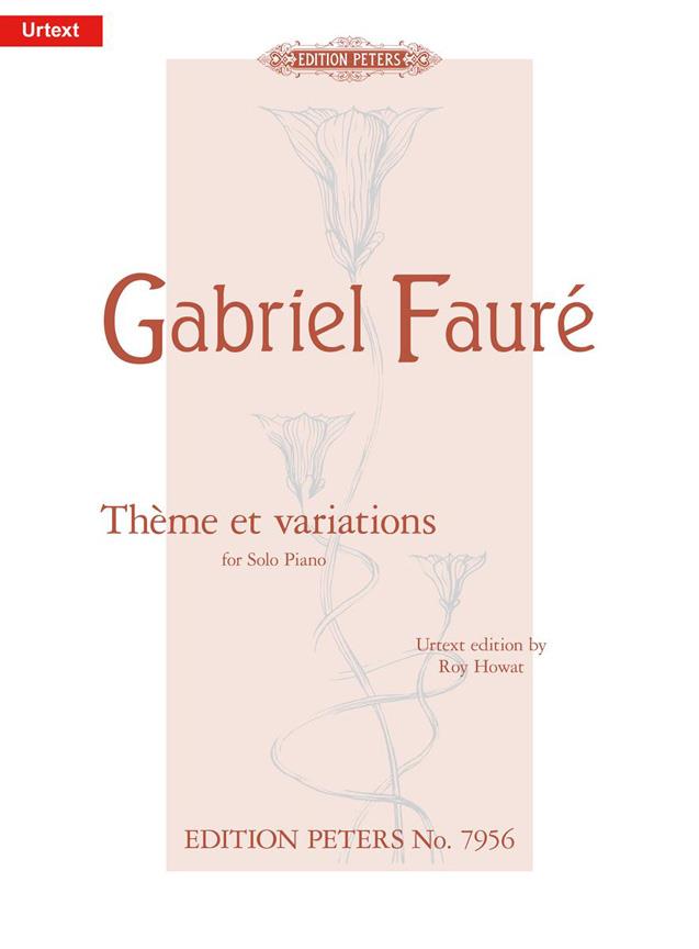 Gabriel Fauré: Theme & Variations