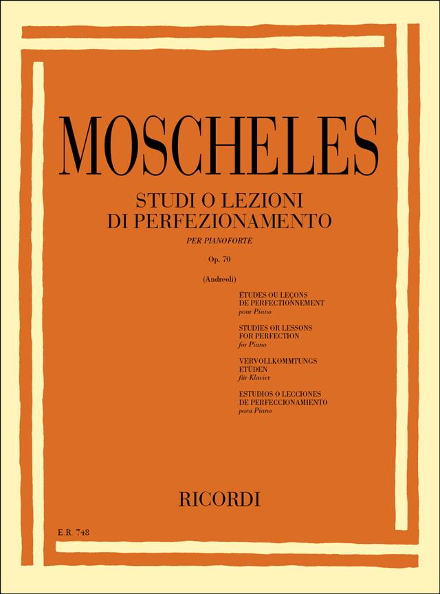 Moscheles: Studi O Lezioni Di Perfezionamento Op. 70