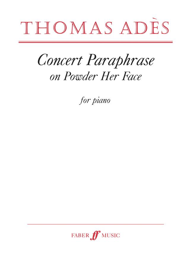 Ades: Concert Paraphrase on Powder Her Face