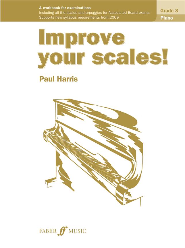 Improve your scales! Piano Grade 3
