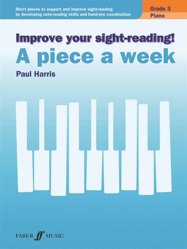 Paul Harris: Improve your sight-reading! A Piece a Week Grade 3