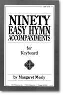 Ninety Easy Hymn Accompaniments fuer Keyboard