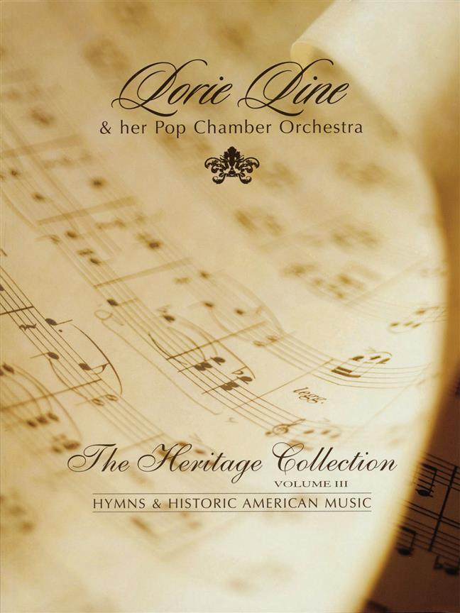 Lorie Line – The Heritage Collection Volume III(Hymns & Historic American Music)