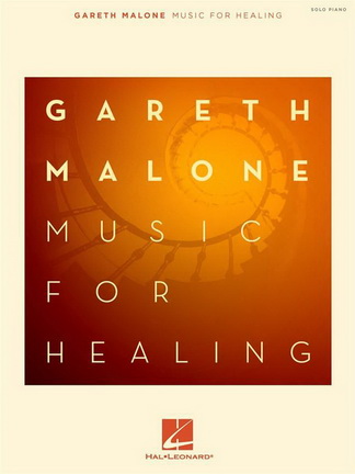 Gareth Malone: Music for Healing