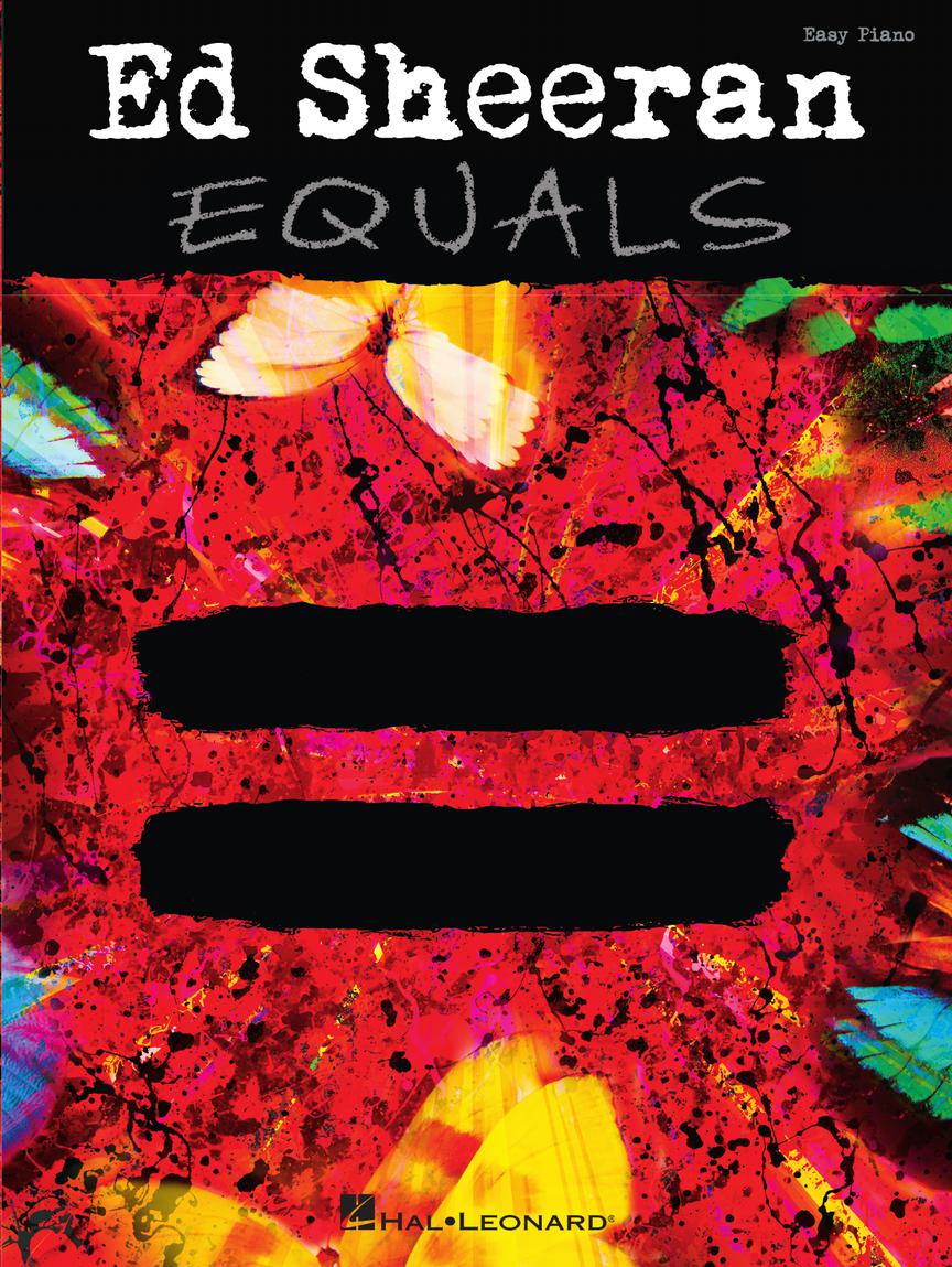Ed Sheeran: Equals (Easy Piano )