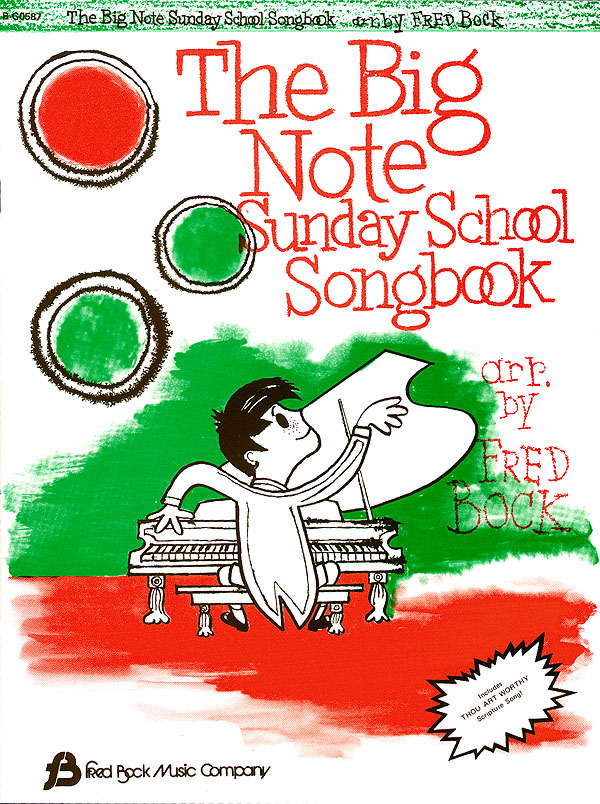 The Big-Note Sunday School Song Book