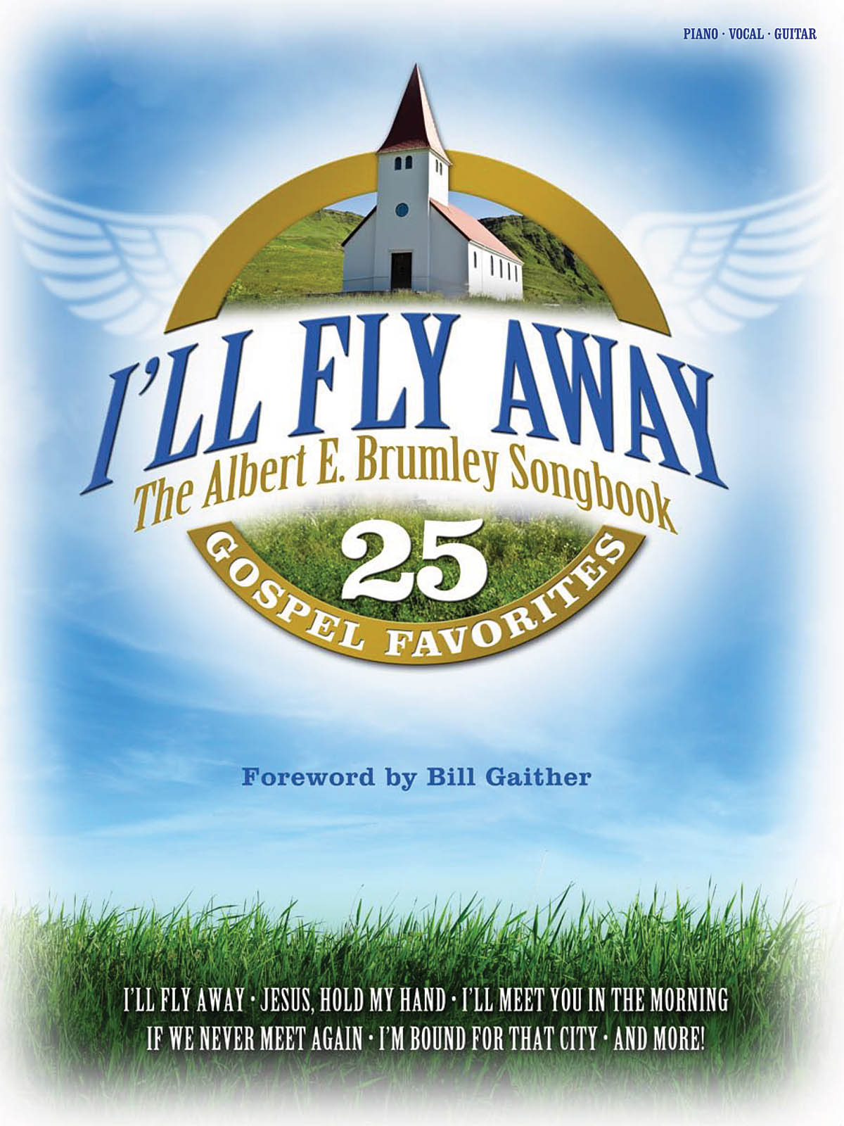 I’ll Fly Away – The Albert E. Brumley Songbook