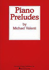 Michael Valenti: Twenty-Four Preludes