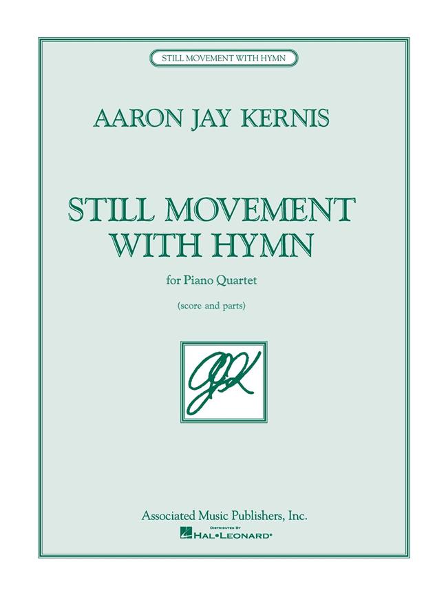 Aaron Jay Kernis: Still Movement with Hymn