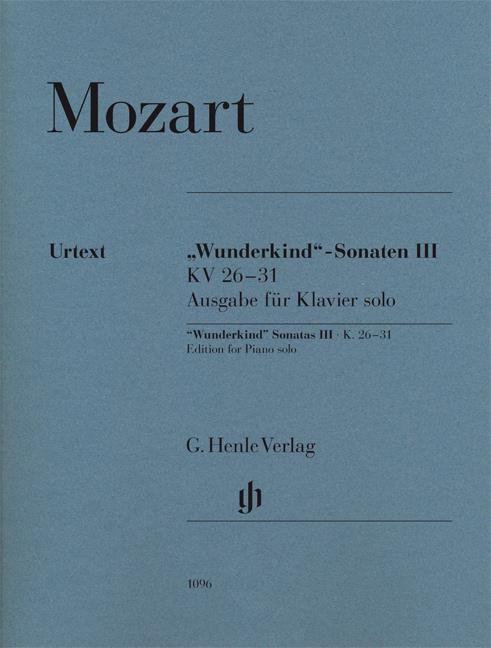 Mozart: Wunderkind-Sonaten Band III KV 26-31