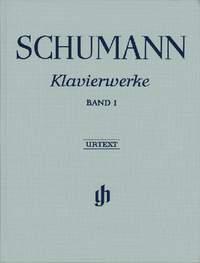Schumann: Piano Works Volume I