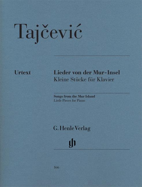 Marko Tajcevic: Songs from the Mur-Island, Little Pieces for Piano
