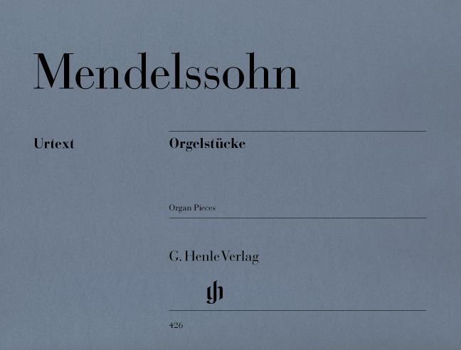 Felix Mendelssohn: Orgelstucke (Organ Pieces)
