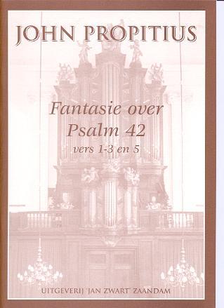 John Propitius: Fantasie Psalm 42