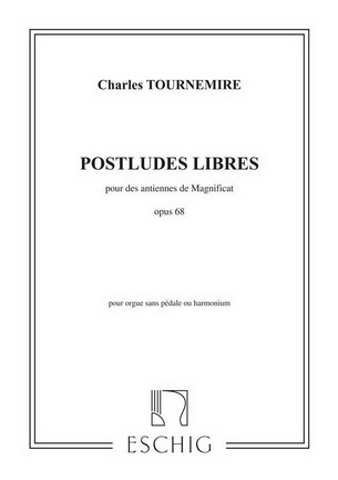 Charles Tournemire: Postludes Libres, Pour Des Antiennes De Magnificat