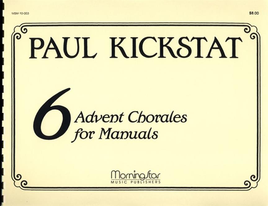 Six Advent Chorales for Manuals