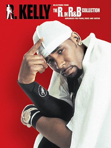 R. Kelly: Selections From The R. In R&B Collection