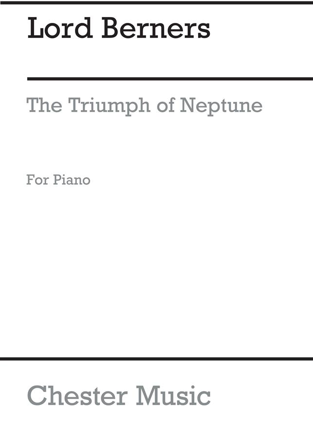 Lord Berners: The Triumph Of Neptune Suite For Piano