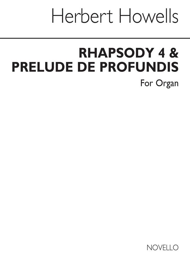 Herbert Howells: Rhapsody IV And Prelude De Profundis For Organ