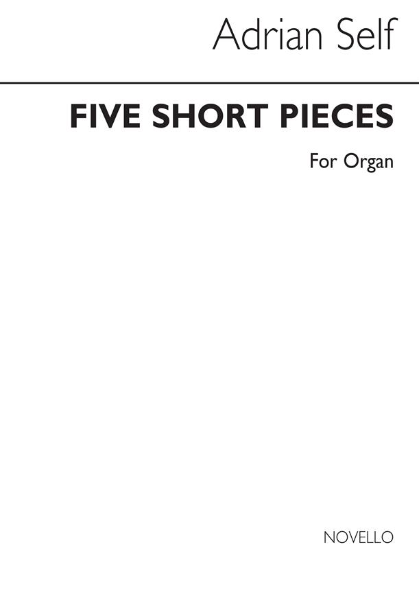 Self: Five Short Pieces for Organ
