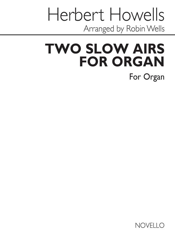 Herbert Howells: Two Slow Airs For Organ