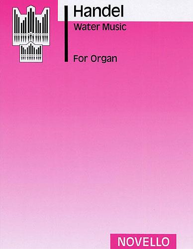 Handel: Water Music For Organ (Peasgood)