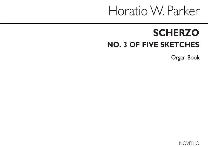 Horatio Parker: Five Sketches (No.3-scherzo) Op32 No.3 Organ