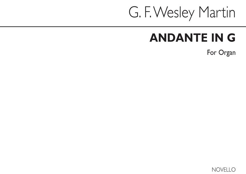 G.F. Wesley Martin: Andante In G Organ