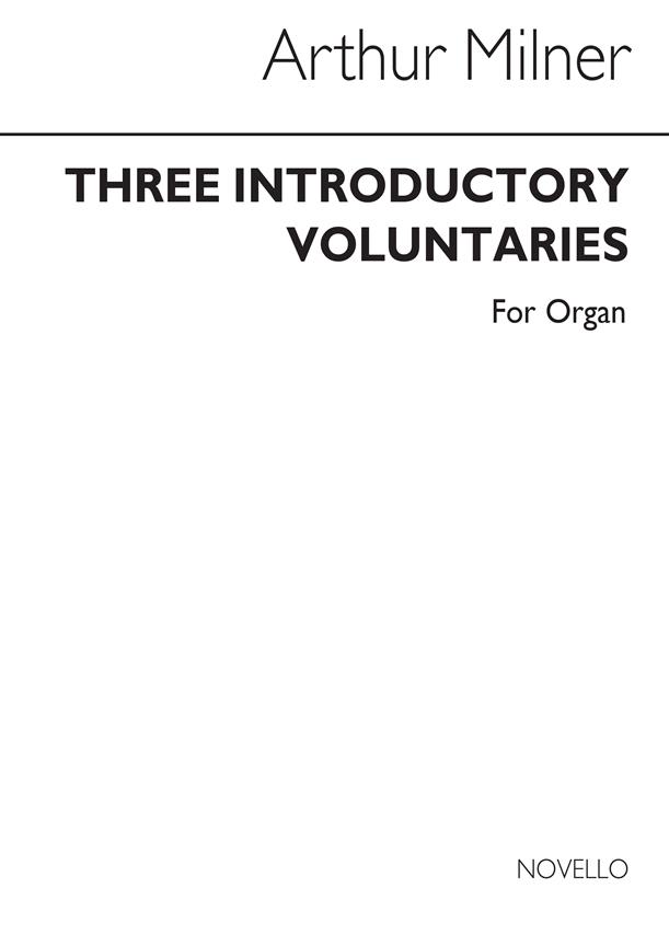 Three Introductory Voluntaries fuer
