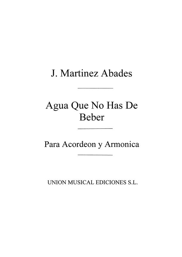 Agua Que No Has De Beber