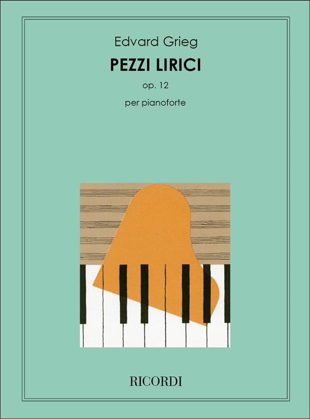 Grieg: 8 Pezzi Lirici Op. 12 Per Pianoforte