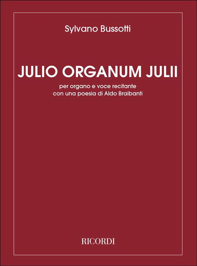 Julio Organum Julii((Liturgia D’Organo) Per Organo E Voce Recitante)