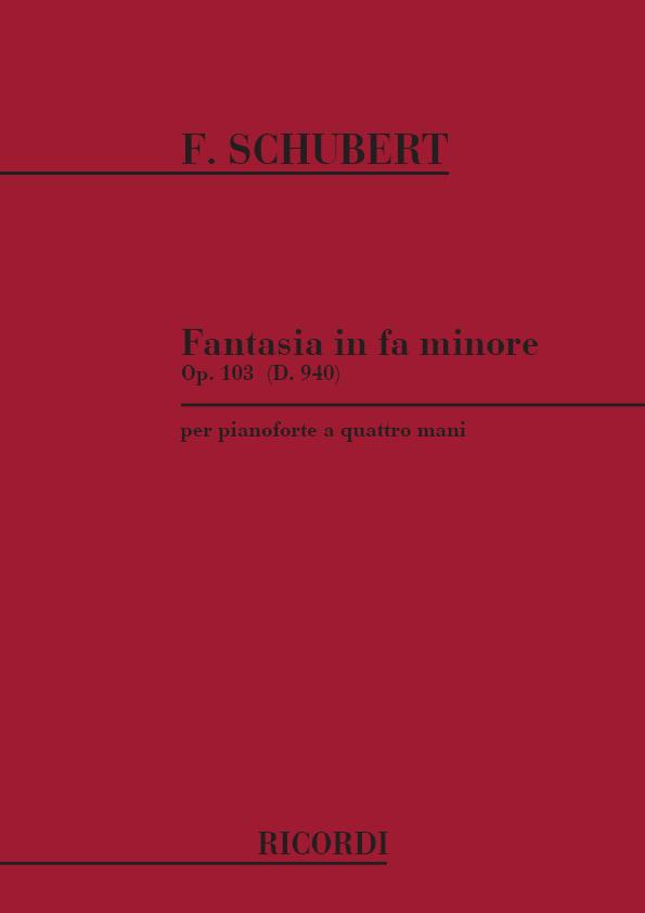 Schubert: Fantasia In Fa Min. Op. 103 D 940
