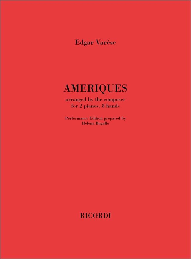 Ameriques(Arranged By the Composer fuer 2 Piano, 8 Hands)