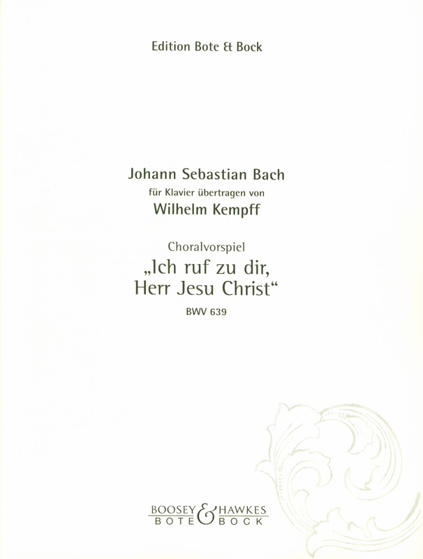 Bach: Ich ruf’ zu Dir, Herr Jesus Christ”, BWV 639 (Kempff)