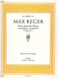 Max Reger:  Two German Dances op. 10/7 and 17