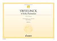 Sweelinck: 6 Echo Fantasias