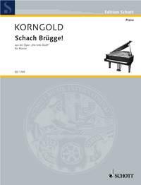 Korngold: Schach Brugge! op. 12