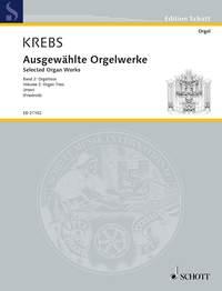 Krebs: Selected Organ Works Band 2