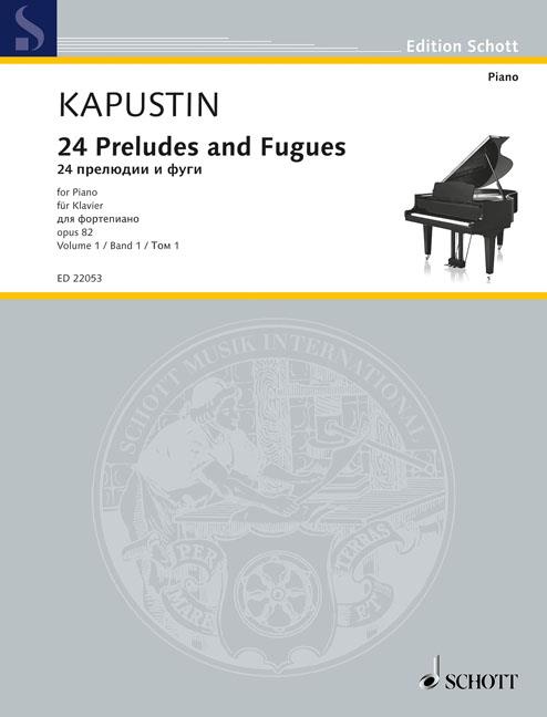 Nikolai Kapustin: Twenty-Four Preludes and Fugues op. 82 Band 1