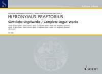 Hieronymus Praetorius: Complete  Organ Works 3