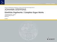 Johann Steffens: Complete Organ Works
