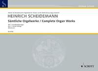 Heinrich Scheidemann: Complete Organ Works Band 1