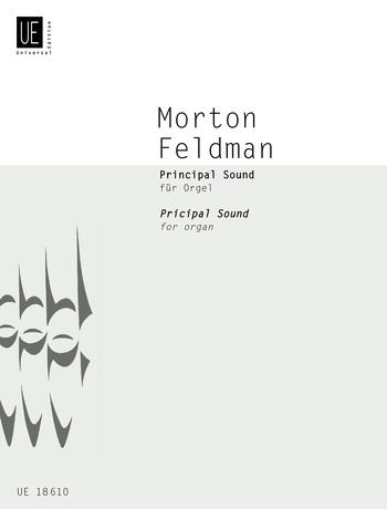 Morton Feldman: Principal Sound